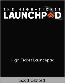 Scott Oldford - High Ticket Launchpad