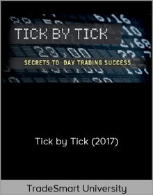 TradeSmart University - Tick by Tick (2017)