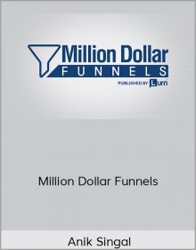 Anik Singal - Million Dollar Funnels