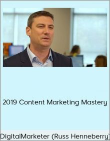 DigitalMarketer (Russ Henneberry) - 2019 Content Marketing Mastery