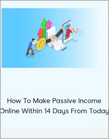 How To Make Passive Income Online Within 14 Days From Today