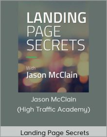 Jason McClain (High Traffic Academy) – Landing Page Secrets