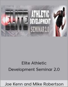 Joe Kenn and Mike Robertson – Elite Athletic Development Seminar 2.0