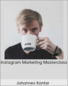 Johannes Kanter - Instagram Marketing Masterclass