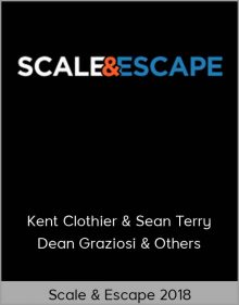 Kent Clothier & Sean Terry & Dean Graziosi & Others - Scale & Escape 2018