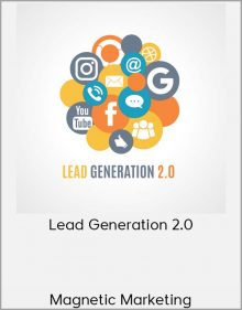 Magnetic Marketing – Lead Generation 2.0