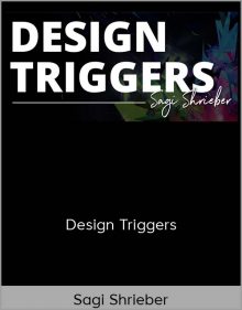 Sagi Shrieber – Design Triggers