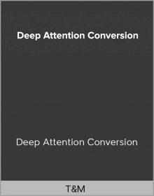 T&M - Deep Attention Conversion