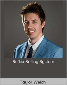 Taylor Welch - Reflex Selling System