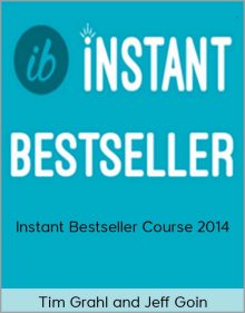 Tim Grahl and Jeff Goin – Instant Bestseller Course 2014