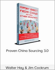 Walter Hay & Jim Cockrum - Proven China Sourcing 3.0