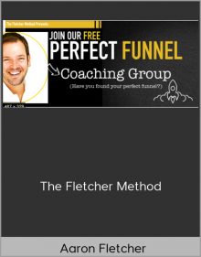 Aaron Fletcher – The Fletcher Method