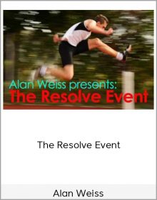 Alan Weiss – The Resolve Event