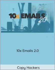 Copy Hackers – 10x Emails 2.0