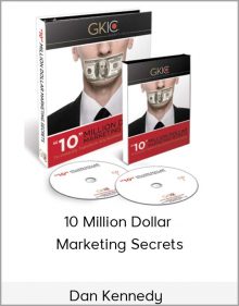 Dan Kennedy – 10 Million Dollar Marketing Secrets