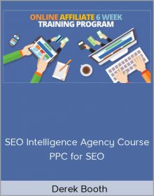 Derek Booth - SEO Intelligence Agency Course - PPC for SEO