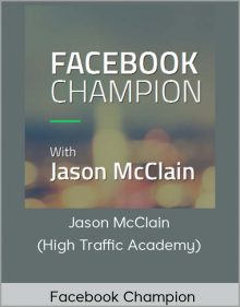 Jason McClain (High Traffic Academy) – Facebook Champion