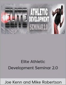 Joe Kenn and Mike Robertson – Elite Athletic Development Seminar 2.0