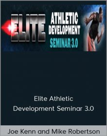 Joe Kenn and Mike Robertson – Elite Athletic Development Seminar 3.0