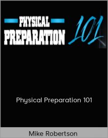 Mike Robertson – Physical Preparation 101