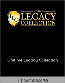 Tiz Gambacorta – Lifetime Legacy Collection