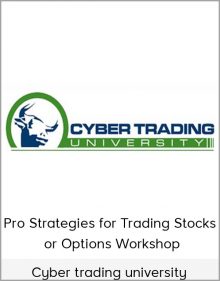 Cyber trading university - Pro Strategies for Trading Stocks or Options Workshop