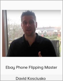 David Kosciusko – Ebay Phone Flipping Master