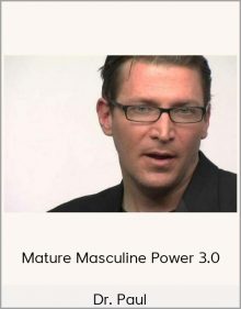 Dr. Paul - Mature Masculine Power 3.0