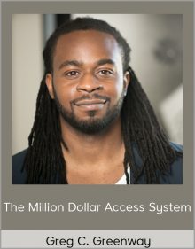 Greg C. Greenway – The Million Dollar Access System