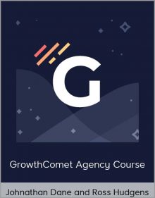 Johnathan Dane and Ross Hudgens – GrowthComet Agency Course