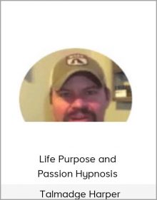 Talmadge Harper - Life Purpose and Passion Hypnosis