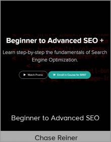 Chase Reiner - Beginner to Advanced SEO