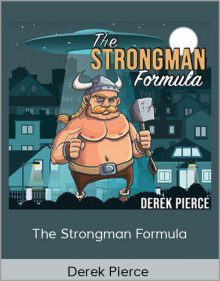 Derek Pierce – The Strongman Formula