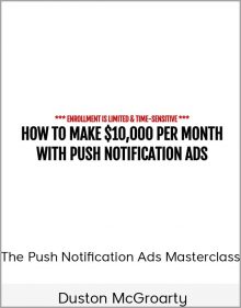 Duston McGroarty - The Push Notification Ads Masterclass