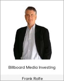 Frank Rolfe – Billboard Media Investing