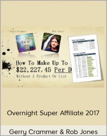 Gerry Crammer & Rob Jones – Overnight Super Affiliate 2017