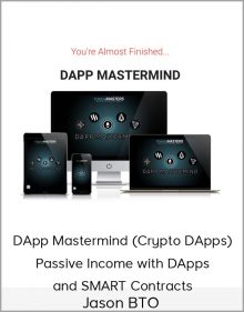 Jason BTO - DApp Mastermind (Crypto DApps) - Passive Income with DApps and SMART Contracts