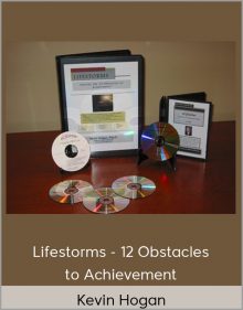 Kevin Hogan - Lifestorms - 12 Obstacles to Achievement