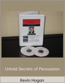 Kevin Hogan - Untold Secrets of Persuasion