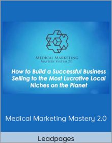 Leadpages – Medical Marketing Mastery 2.0