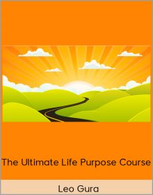 Leo Gura – The Ultimate Life Purpose Course