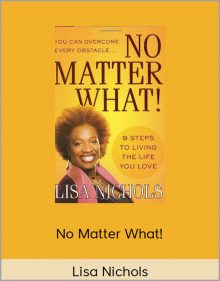 Lisa Nichols - No Matter What!