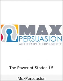 MaxPersuasion – The Power of Stories 1-5