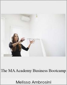 Melissa Ambrosini – The MA Academy Business Bootcamp