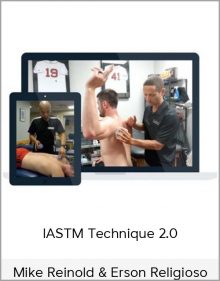 Mike Reinold & Erson Religioso – IASTM Technique 2.0