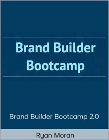 Ryan Moran - Brand Builder Bootcamp 2.0