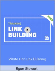 Ryan Stewart - White Hat Link Building