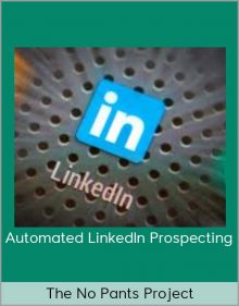 The No Pants Project – Automated LinkedIn Prospecting