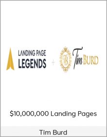 Tim Burd – $10,000,000 Landing Pages