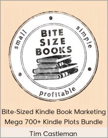 Tim Castleman – Bite-Sized Kindle Book Marketing + Mega 700+ Kindle Plots Bundle